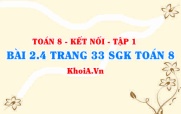 Bài 2.4 trang 33 SGK Toán 8 tập 1 Kết nối tri thức